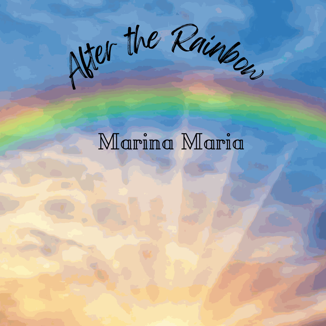 After the Rainbow — Marina Maria